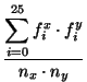 $\displaystyle {\frac{\displaystyle\sum_{i=0}^{25}f^x_i\cdot f^y_i}{n_x\cdot n_y}}$